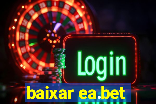 baixar ea.bet